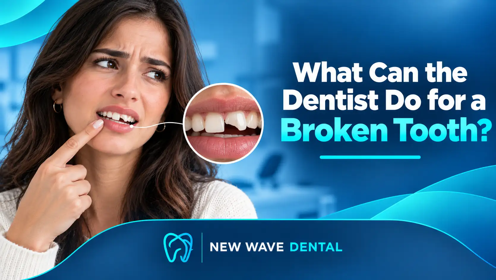 What Can the Dentist Do for a Broken Tooth